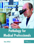 Pathology For Medical Professionals
