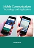 Mobile Communications: Technology And Applications