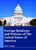 Foreign Relations And Policies Of The United States Of America