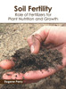Soil Fertility: Role Of Fertilizers For Plant Nutrition And Growth