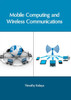 Mobile Computing And Wireless Communications