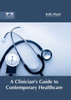 A Clinician'S Guide To Contemporary Healthcare