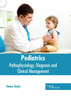 Pediatrics: Pathophysiology, Diagnosis And Clinical Management
