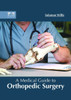 A Medical Guide To Orthopedic Surgery