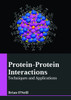 Protein-Protein Interactions: Techniques And Applications