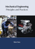Mechanical Engineering: Principles And Practices