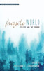 Fragile World (Studies In World Catholicism)