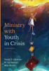 Ministry With Youth In Crisis, Revised Edition