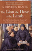 The Lion, The Dove, & The Lamb, Revised Edition