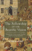 The Fellowship Of The Beatific Vision (Veritas)