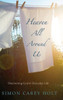 Heaven All Around Us