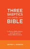 Three Skeptics And The Bible