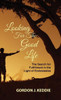 Looking For The Good Life