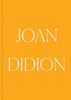 Joan Didion: What She Means
