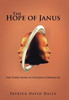 The Hope Of Janus: The Third Novel In The Janus Chronicles