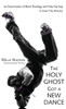 The Holy Ghost Got A New Dance
