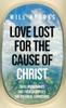 Love Lost For The Cause Of Christ