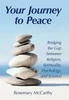 Your Journey To Peace: Bridging The Gap Between Religion, Spirituality, Psychology, And Science