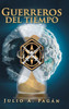 Guerreros Del Tiempo (Spanish Edition)