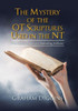 The Mystery Of The Ot Scriptures Used In The Nt: Why Modern Bibles Are Misleading Millions?