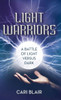 Light Warriors: A Battle Of Light Versus Dark