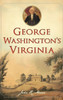 George Washington'S Virginia