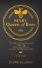Mary Queen Of Bees