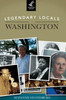 Legendary Locals Of Washington