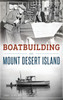 Boatbuilding On Mount Desert Island