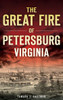 The Great Fire Of Petersburg, Virginia