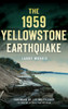 The 1959 Yellowstone Earthquake