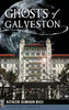 Ghosts Of Galveston