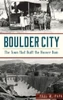 Boulder City: The Town That Built The Hoover Dam