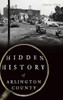 Hidden History Of Arlington County