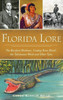 Florida Lore: The Barefoot Mailman, Cowboy Bone Mizell, The Tallahassee Witch And Other Tales