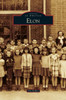 Elon (Images Of America (Arcadia Publishing))