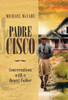 Padre Cisco: Conversations With A Desert Father
