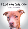 I Let The Dogs Out