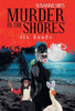 Murder In The Shores: Six Hands