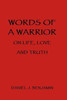 Words Of A Warrior On Life, Love And Truth