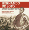 Hernando De Soto Explores Florida Exploration Of The Americas Us History 3Rd Grade Children'S Exploration Books