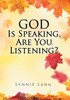 God Is Speaking, Are You Listening?