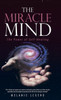 The Miracle Mind: The Power Of Self-Healing