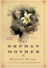 The Orphan Mother: A Novel