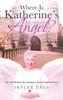 Where Is Katherine'S Angel? (Sanctuary Of The Seraphim)