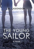 The Young Sailor: Memoir Of Love And Adventure