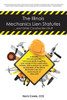 The Illinois Mechanics Lien Statutes ... And Other Construction Stuff: A Friendly And Occasionally Humorous Guide To Getting Your Money In The ... Lien Act ... And A Bunch Of Other Stuff.