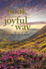 The Book Of The Joyful Way: The Golden Dialetik Rising