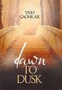 Dawn To Dusk