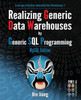 Realizing Generic Data Warehouses By Generic Sql Programming: Mysql Edition (In The Age Of Big Data: Generically Data Warehousing)